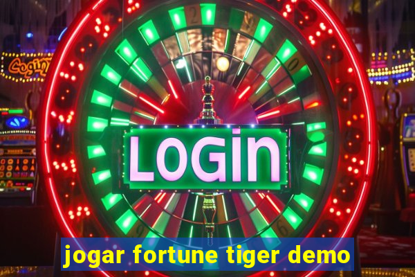 jogar fortune tiger demo